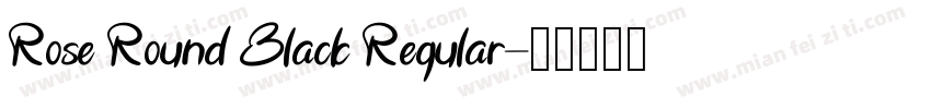 Rose Round Black Regular字体转换